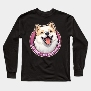 Funny Lick First, Ask Questions Later Chinook Sled Dog Design Long Sleeve T-Shirt